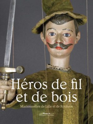 Héros de fil et de bois