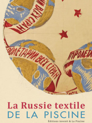 La Russie textile de La Piscine