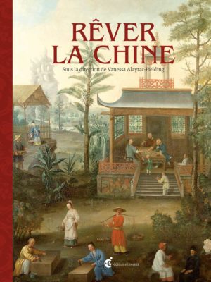 Rêver la Chine